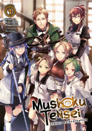 [Mushoku Tensei Light Novel 01] • Mushoku Tensei · Jobless Reincarnation (Light Novel) Vol. 1